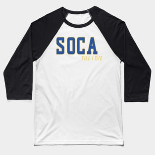 Soca Till I Die Word Art - Soca Music - Soca Mode Baseball T-Shirt